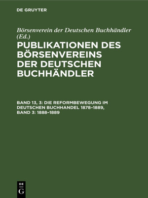 cover image of Die Reformbewegung im deutschen Buchhandel 1878–1889, Band 3